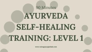 Ayurveda for Self  Healing - Level 1 Training - Cambridge,MA (Online)