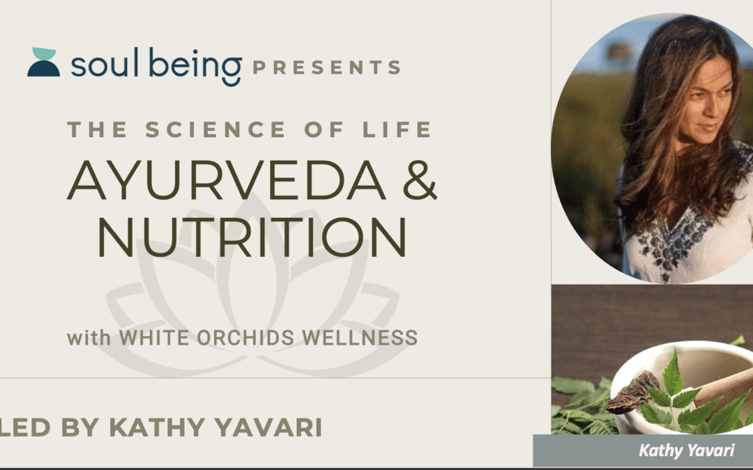 Video: Integrating Nutrition & Ayurveda for Complete Body-Mind Wellness